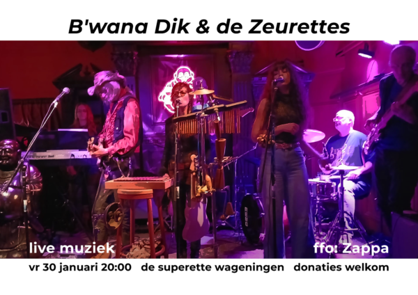 Live: B’WANA DIK & DE ZEURETTES